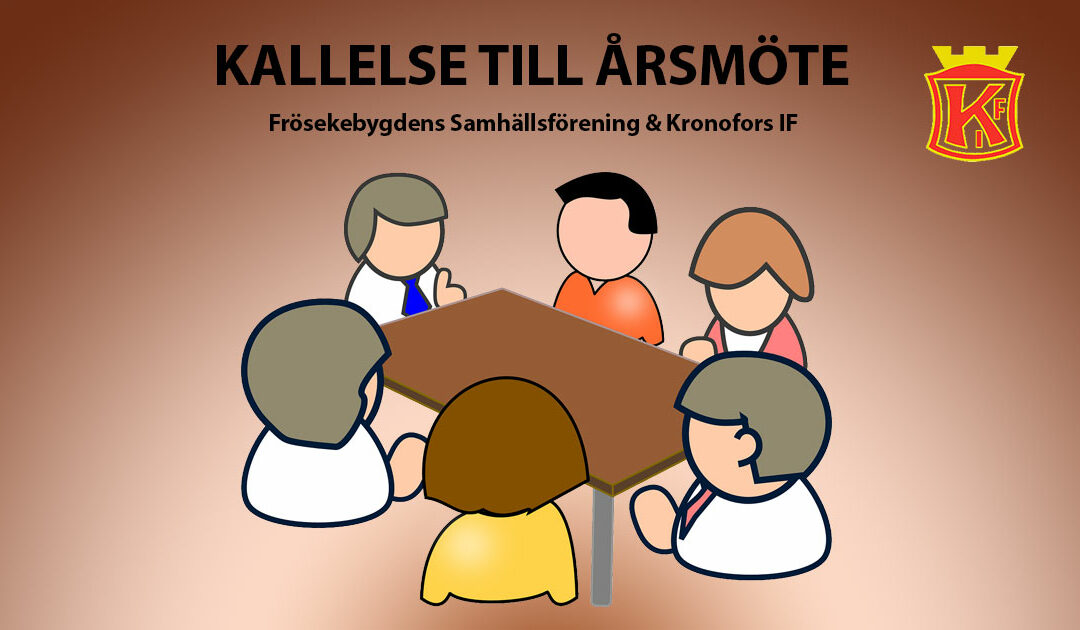 Kallelse till årsmöte för Frösekebygdens Samhällsförening & Kronofors IF (8/3 kl 18:00)